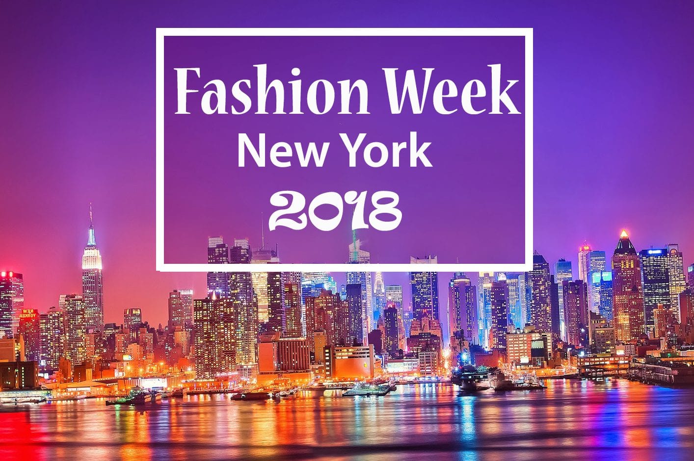 New York Fashion Week 2018 Dates et Défilés